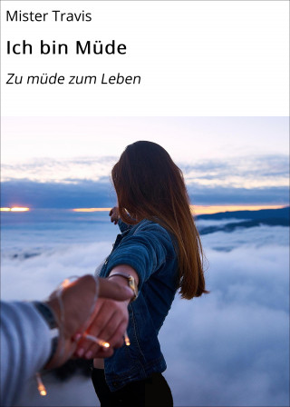 Mister Travis: Ich bin Müde
