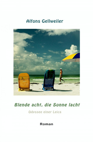 Alfons Gellweiler: Blende acht, die Sonne lacht