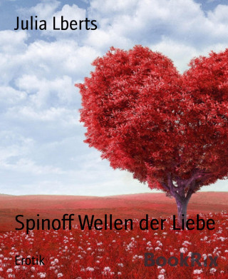 Julia Lberts: Spinoff Wellen der Liebe