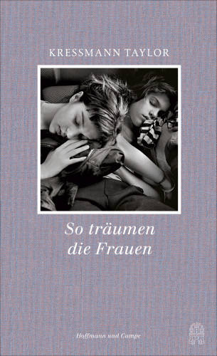 Kathrine Kressmann Taylor: So träumen die Frauen