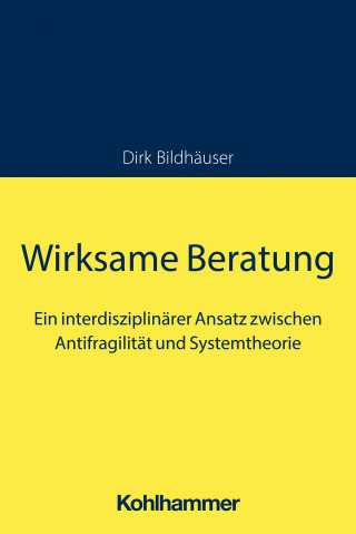 Dirk Bildhäuser: Wirksame Beratung