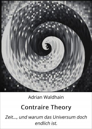Adrian Waldhain: Contraire Theory