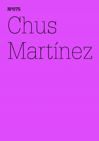 Chus Martínez: Chus Martínez