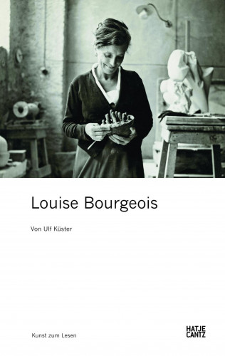 Ulf Küster: Louise Bourgeois
