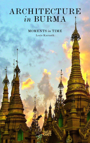 Lorie Karnath: Architecture in Burma