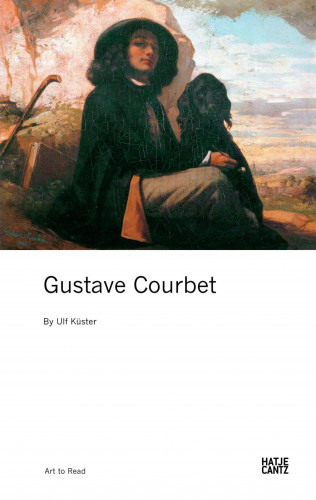 Ulf Küster: Gustave Courbet