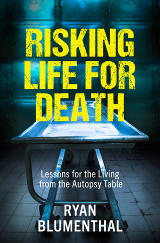 Ryan Blumenthal: Risking Life for Death