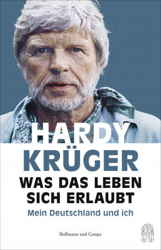 Hardy Krüger, Peter Käfferlein, Olaf Köhne: Was das Leben sich erlaubt