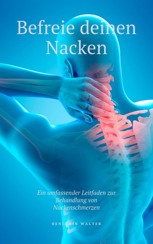 Benjamin Walter: Befreie deinen Nacken