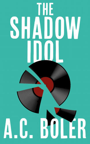 A. C. Boler: The Shadow Idol