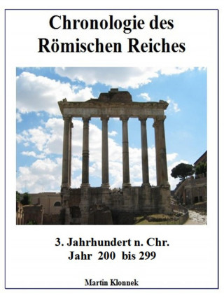 Martin Klonnek: Chronologie des Römischen Reiches 3