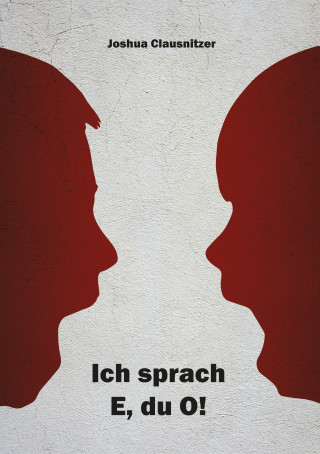 Joshua Joshua: Ich sprach E, du O!