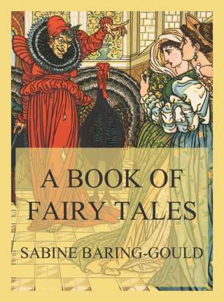 Sabine Baring-Gould: A Book of Fairy Tales