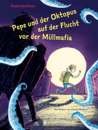 Stepha Quitterer: Pepe und der Oktopus auf der Flucht vor der Müllmafia