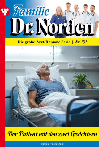 Patricia Vandenberg: Der Patient mit den zwei Gesichtern