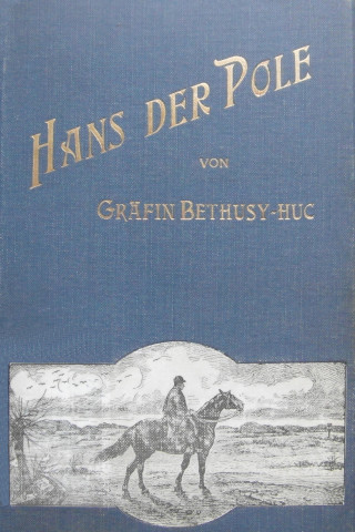 Valeska Gräfin Bethusy-Huc: Hans der Pole