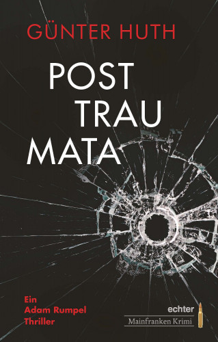 Günter Huth: Posttraumata