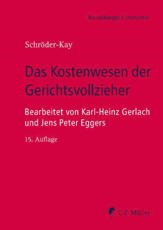 J. H. Schröder-Kay, Karl-Heinz Gerlach, Jens Peter Eggers: Das Kostenwesen der Gerichtsvollzieher, eBook