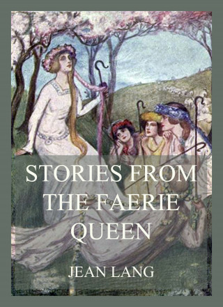 Jean Lang: Stories from the Faerie Queen