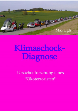 Max Egli: Klimaschock-Diagnose