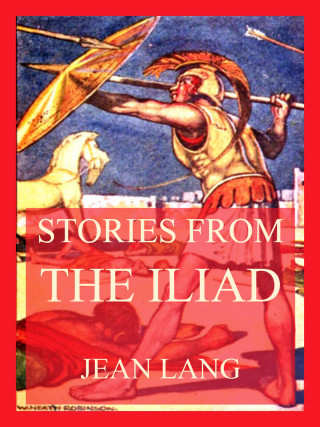 Jean Lang: Stories from the Iliad
