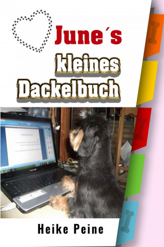 Heike Peine: Junes kleines Dackelbuch