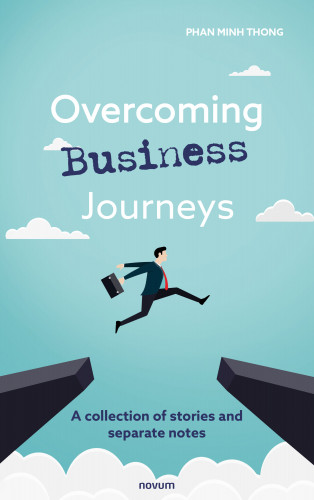 Phan Minh Thong: Overcoming Business Journeys