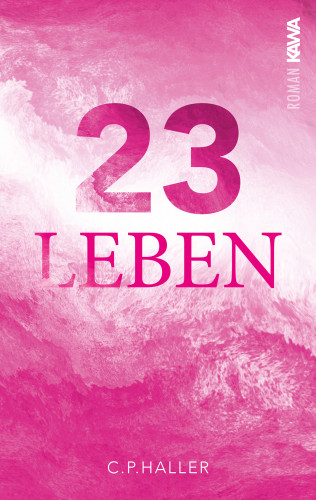 c.p.haller: 23 Leben