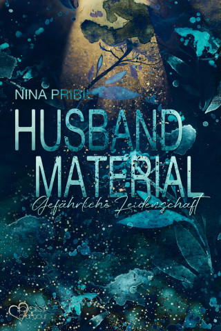 Nina Pribil: Husband Material: Gefährliche Leidenschaft
