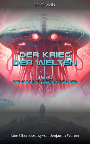 Herbert Georg Wells: Der Krieg der Welten
