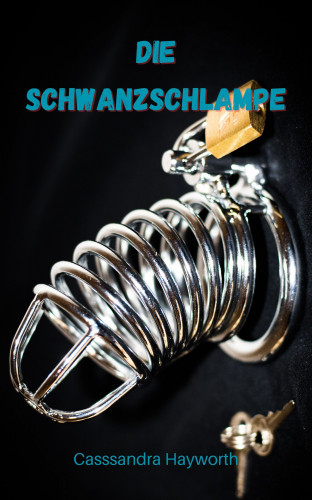 Cassandra Hayworth: Die Schwanzschlampe