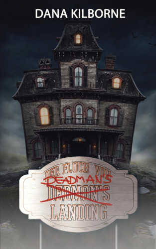 Dana Kilborne: Der Fluch von Deadman's Landing