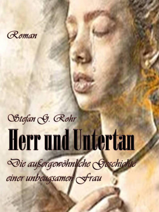 Stefan G. Rohr: Herr und Untertan