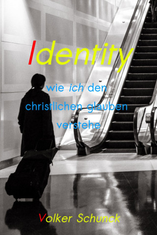 Volker Schunck: Identity