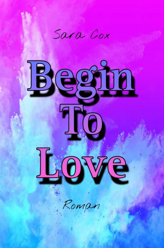 Sara Cox: Begin To Love