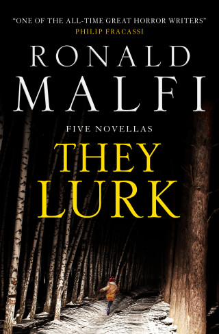 Ronald Malfi: They Lurk