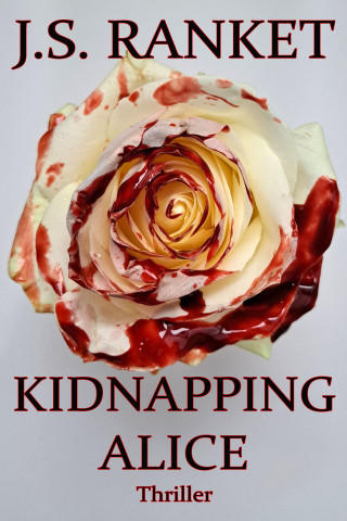 J.S. Ranket: Kidnapping Alice