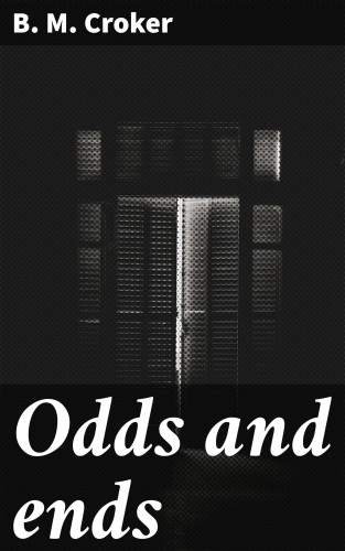 B. M. Croker: Odds and ends
