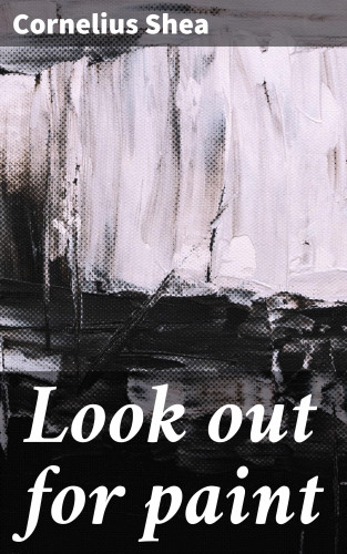 Cornelius Shea: Look out for paint