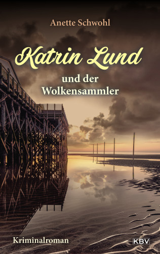 Anette Schwohl: Katrin Lund und der Wolkensammler