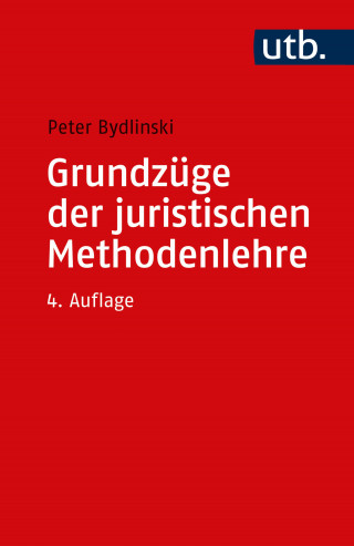 Peter Bydlinski: Grundzüge der juristischen Methodenlehre