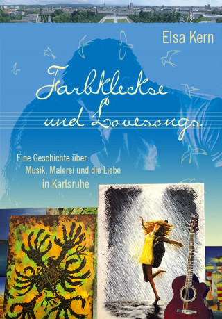 Elsa Kern: Farbkleckse und Lovesongs