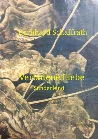 Bernhard Schaffrath: Verbotene Liebe