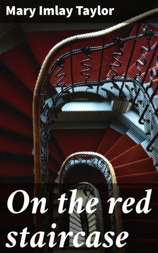 Mary Imlay Taylor: On the red staircase