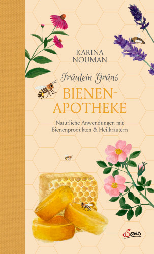 Karina Nouman: Fräulein Grüns Bienenapotheke