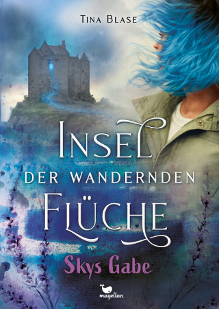 Tina Blase: Insel der wandernden Flüche - Skys Gabe