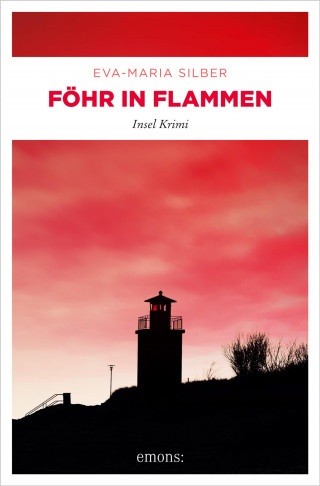 Eva-Maria Silber: Föhr in Flammen