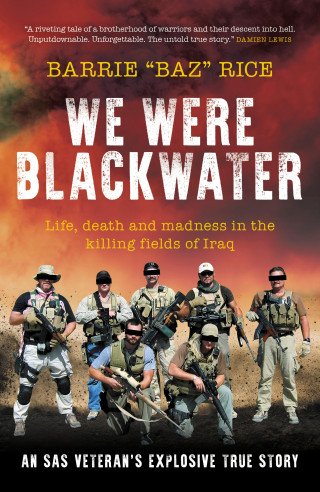 Barrie "Baz" Rice: We Were Blackwater