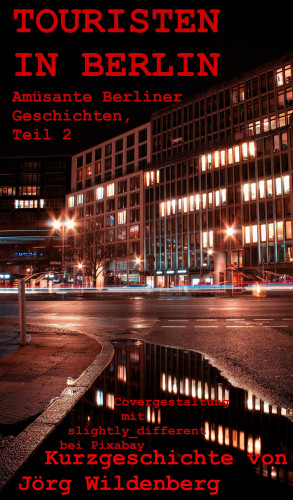 Jörg Wildenberg: Touristen in Berlin