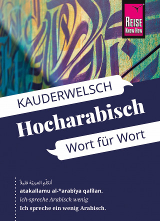 Hans Leu: Reise Know-How Sprachführer Hocharabisch - Wort für Wort: Kauderwelsch-Band 76